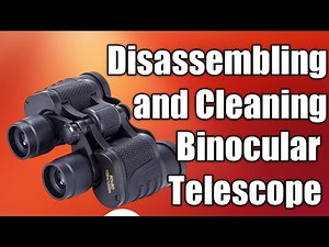How to Disassemble and Clean Binocular Telescope | Disassembling and Cleaning Binocular Telescope #2