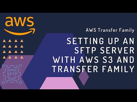 Creating an SFTP Server Using AWS S3 and AWS Transfer Family: Step-by-Step Guide