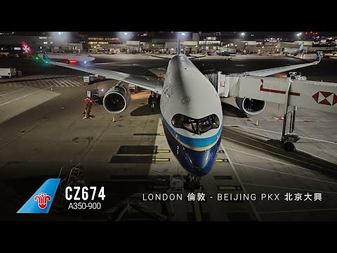 CHINA SOUTHERN A350 ECONOMY CLASS REVIEW | 🇬🇧London (LHR) to 🇨🇳Beijing (PKX) | FLIGHT REVIEW #7