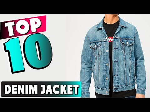 Best Denim Jacket In 2025 - Top 10 New Denim Jackets Review