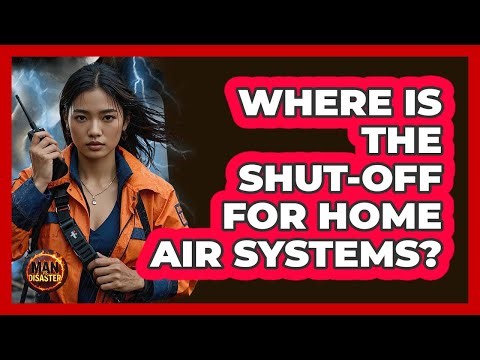 Where Is The Shut-Off For Home Air Systems?