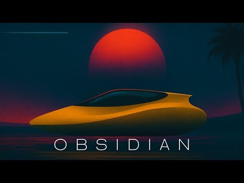 Obsidian // Electronic, Chillwave, Synthwave