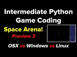 Intermediate Python Game Coding: Space Arena (Preview 3)