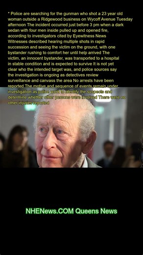 Police are searching for the gunman who shot a 23-year-old woman outside a Ridgewood business on Wyc