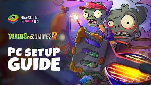 How to Install and Play Plants vs. Zombies 2 on PC or Mac with BlueStacks