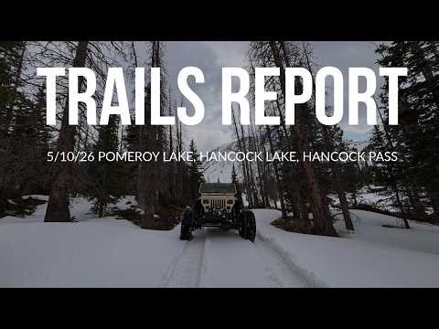 Colorado Trails I Snow Report I Pomeroy Lake I Hancock Lake I Hancock Pass I Grizzly Lake