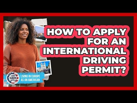 How to Apply for an International Driving Permit?