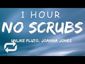 [1 HOUR 🕐 ] Unlike Pluto - No Scrubs ft Joanna Jones Cover (Lyrics)