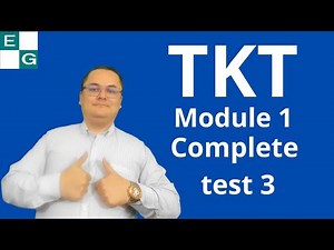 TKT MODULE 1, TEST 3 EXPLANATION, Teaching Knowledge Test.