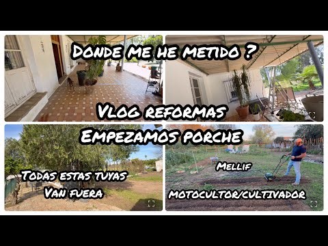 Empezamos PORCHE , motocultor y cultivador MELLIF ,futuro PROYECTO 