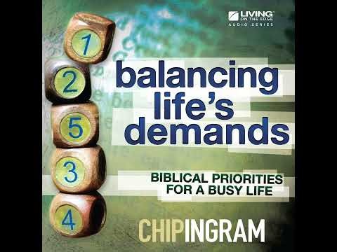 Balancing Life's Demands - How to Put First Things First, Part 2