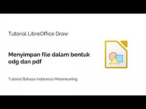 Tutorial Libreoffice Draw - 6 Menyimpan file dalam bentuk odg dan pdf