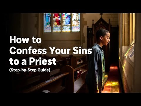 How to Confess Your Sins to a Priest (Step-by-Step Guide)