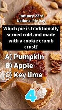 Pie Trivia | National Pie Day Quiz | Daily holiday questions | Can you answer all these correct?