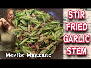 STIR-FRIED GARLIC SCAPES (STEM) WITH MINCED PORK | HOW TO PREPARE GARLIC SCAPES FOR COOKING