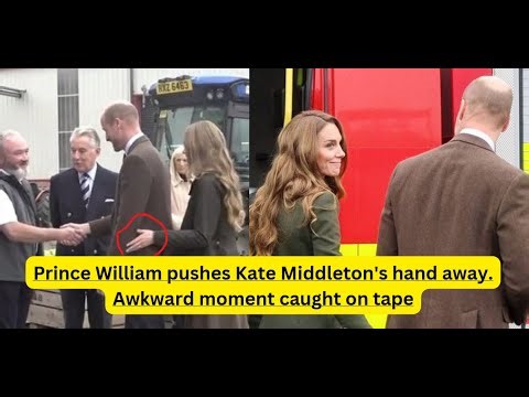 Prince William pushes Kate Middleton's hand away. Awkward moment caught on tape