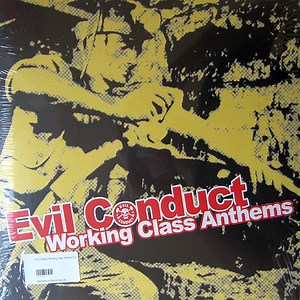 Evil Conduct - Working Class Anthems