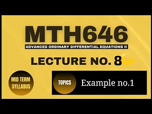 MTH 646 Lecture No 8 || Short Lecture || Introduction to Partial Differential Equation