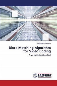 Block Matching Algorithm for Video Coding | 9783659422331 | Ghoneim Mohamed | Boeken | bol