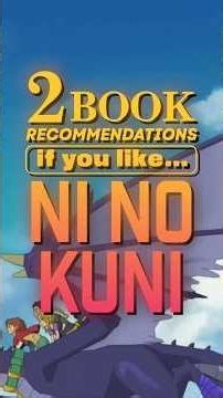 2 Book Recommendations if you love Ni No Kuni #bookrecommendations #ghibli #ninokuni