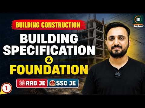 Building Specification & Foundation | 01 | Building Construction | SSC JE, RRB JE | By Avnish