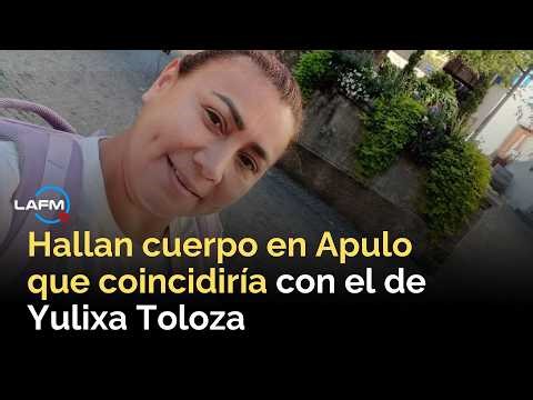 BREAKING NEWS | Body found in Apulo believed to be Yulixa Toloza