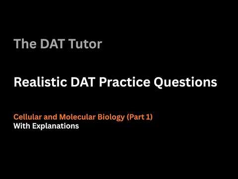 6 DAT Practice Questions (With Explanations) - Cell and Molecular Biology