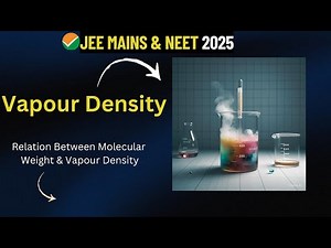 What is Vapour Density? 🌫️ | Connection to Molecular Weight 🧪 | Physics for JEE 2025 & NEET 2025! 🚀