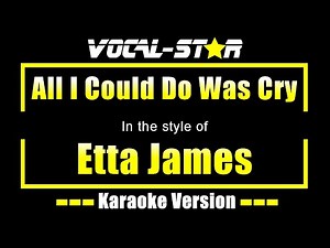 Etta James - All I Could Do Was Cry | With Lyrics HD Vocal-Star Karaoke 4K