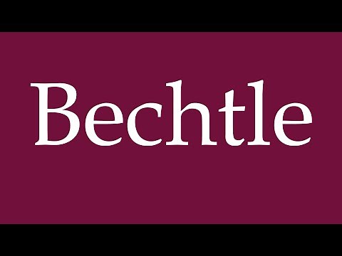 How to Pronounce ''Bechtle'' Correctly in German