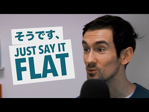 "Japanese is flat" /「日本語はフラットです」