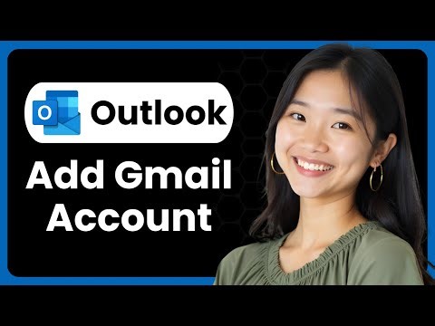 How to Add Gmail in Outlook