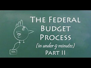 Understand the Federal Budget Process in 9 Minutes (Part II)