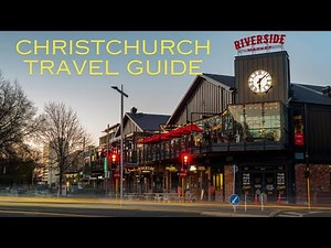 Top 15 Must Visit Places in Christchurch and Travel Guide