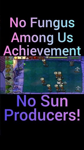 🔥 No Fungus Among Us Achievement in Plants vs. Zombies Without Sun Producers? 🤔