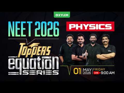 NEET 2026: PHYSICS - TOPPER’S EQUATION SERIES | Xylem NEET