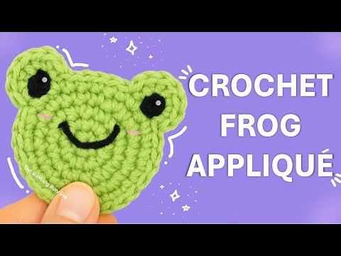 Crochet a Fun Frog Applique 🐸🧶 - FULL Tutorial
