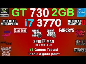 GT 730 2GB + i7 3770 in 2025: Test in 13 Games - Gaming Test in 2025