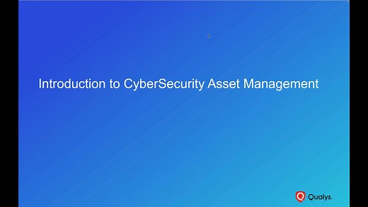 Introduction to CyberSecurity Asset Management (CSAM)