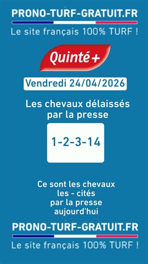 Quinté+ Pronostics PMU de la Presse du Vendredi 24/04/26 · Synthèse des 10 meilleurs journalistes