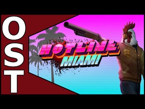 Hotline Miami OST ♬ Complete Original Soundtrack I Deluxe Edition