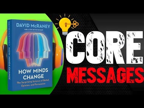[Core Message] How Minds Change by David Mcraney