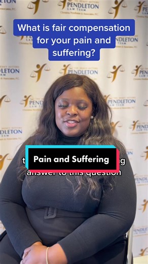 Pain and Suffering: Understanding Fair Compensation