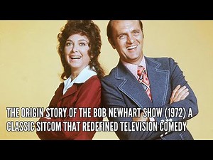 The Origin Story of The Bob Newhart Show 1972 A Classic Sitcom that Redefined Television Comedy