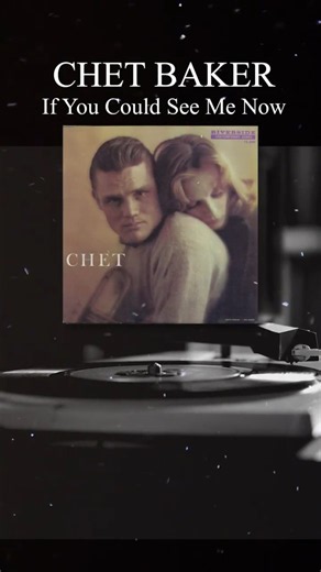 Chet Baker - If You Could See Me Now [from Chet (1959)] #jazzvinyl #jazz