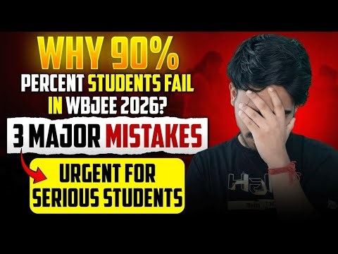 WBJEE 2026 Strategy: 😡Stop These 3 Mistakes Now