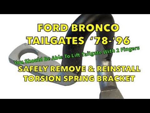 Bronco Tailgate Torsion Spring Bracket - Safe Removal and Install - 1978-1996