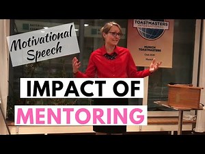 Making an Impact through Mentoring - Toastmasters Motivational Speech