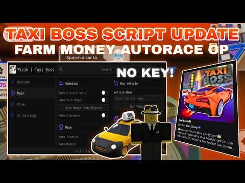 [UPD]🎃Taxi Boss Script Pastebin **NO KEY** AUTOFARM MONEY | AUTOWIN RACE | COLLECTS ALL PARTS⚙️