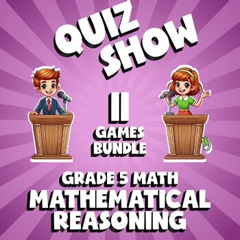 11 QUIZ SHOW Math Games - Mathematical Reasoning - Grade 5 No Prep Review